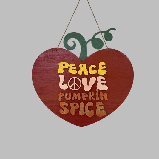 Heart Peace Love & Pumpkin Spice Door Hanger Sign